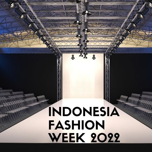 Indonesia Fashion Week (IFW) 2022 Kini Kembali Digelar Secara Langsung (Offline)